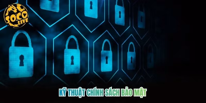 Kỹ thuật chính sách bảo mật Kỹ thuật chính sách bảo mật