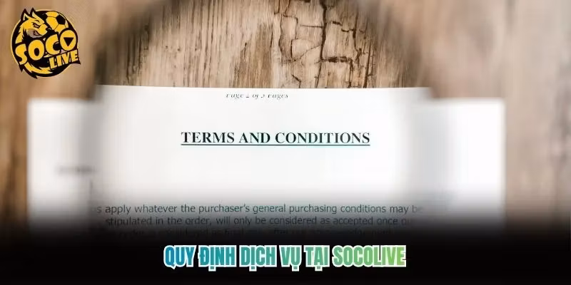 Quy định dịch vụ tại Socolive Quy định dịch vụ tại Socolive