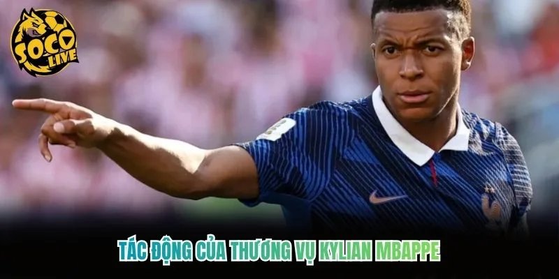 Tác động của thương vụ Kylian Mbappe Tác động của thương vụ Kylian Mbappe