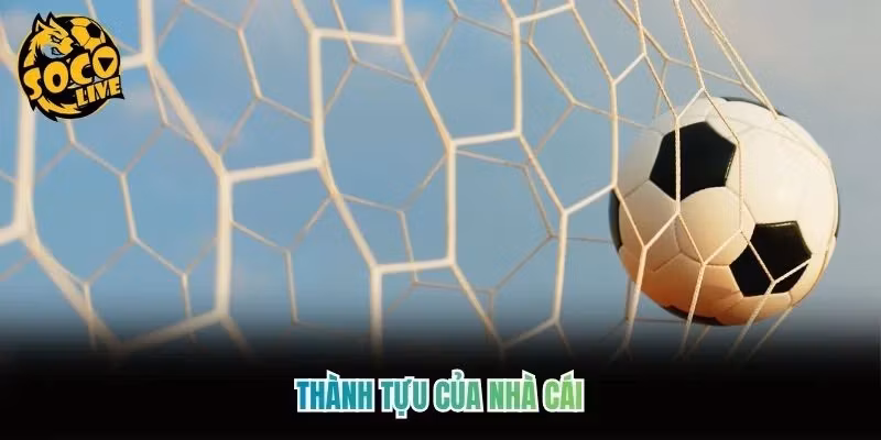 Thành tựu của nhà cái Thành tựu của nhà cái