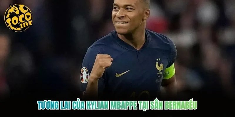Tương lai của Kylian Mbappe tại sân Bernabéu Tương lai của Kylian Mbappe tại sân Bernabéu